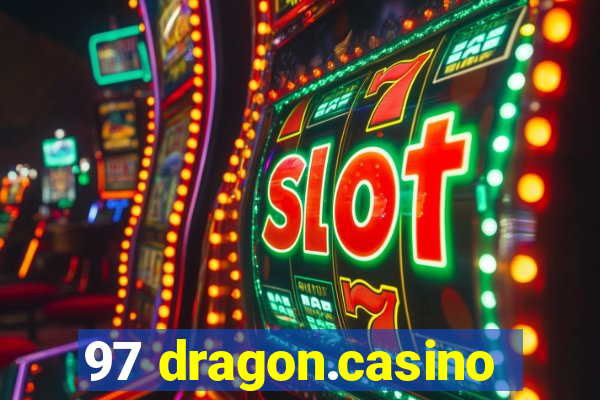 97 dragon.casino